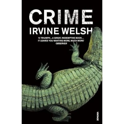 Bild av Crime: The explosive first novel in Irvine Welsh&#039;s Crime series
