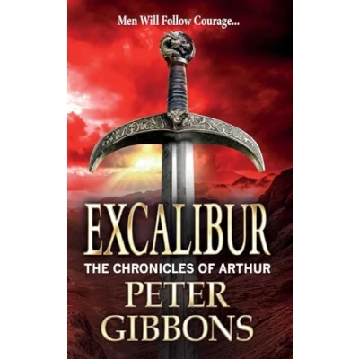 Bild av Excalibur: The start of a BRAND NEW action packed historical series from BESTSELLER Peter Gibbons for 2024