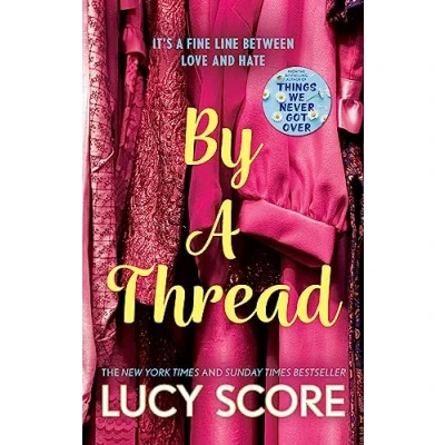 Bild av By a Thread: the must read workplace romantic comedy from bestselling author of Things We Never Got Over