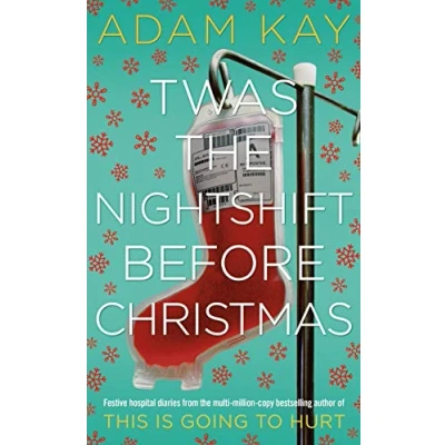 Bild av Twas the Nightshift Before Christmas: Festive Diaries from Creator of This Is Going to Hurt
