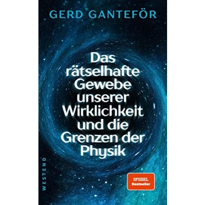Bild av Das rätselhafte Gewebe unserer Wirklichkeit und die Grenzen der Physik