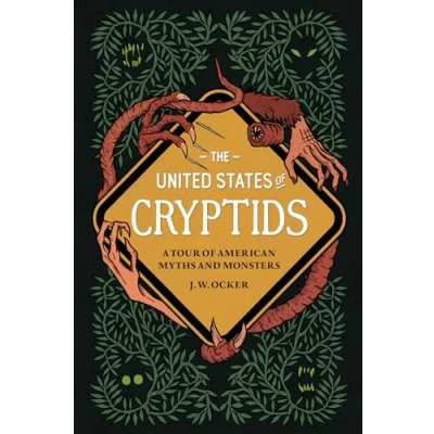 Bild av The United States of Cryptids: A Tour American Myths and Monsters