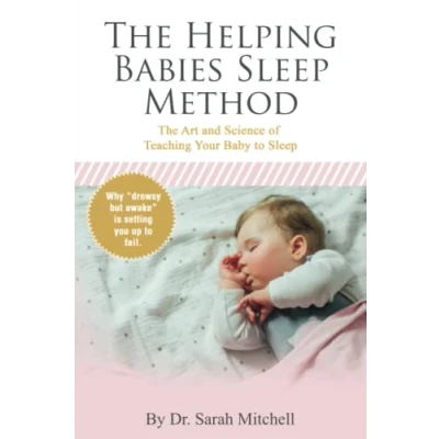 Bild av The Helping Babies Sleep Method: Art and Science of Teaching Your Baby to