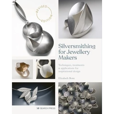 Bild av Silversmithing for Jewellery Makers (New Edition): Techniques, Treatments &amp; Applications Inspirational Design