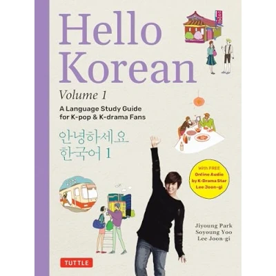 Bild av Hello Korean Volume 1: A Language Study Guide for K Pop and Drama Fans with Online Audio Recordings by Star Lee Joon gi! (Volume 1)