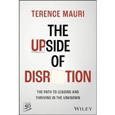 Bild av the Upside of Disruption: Path to Leading and Thriving in Unknown