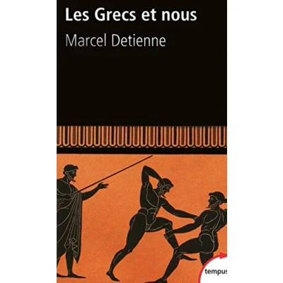 Bild av Les Grecs et nous: Une anthropologie comparée de la Grèce ancienne