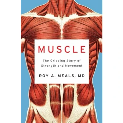 Bild av Muscle: The Gripping Story of Strength and Movement