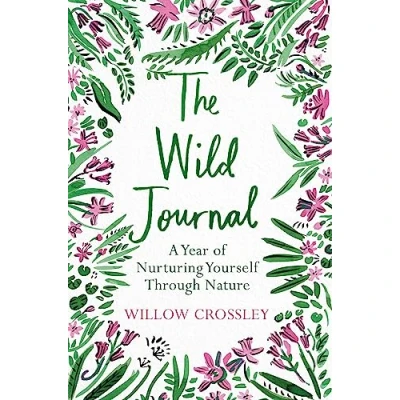 Bild av The Wild Journal: A Year of Nurturing Yourself Through Nature