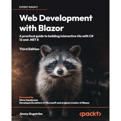 Bild av Web Development with Blazor Third Edition: A practical guide to start building interactive UIs C# 12 and .NET 8