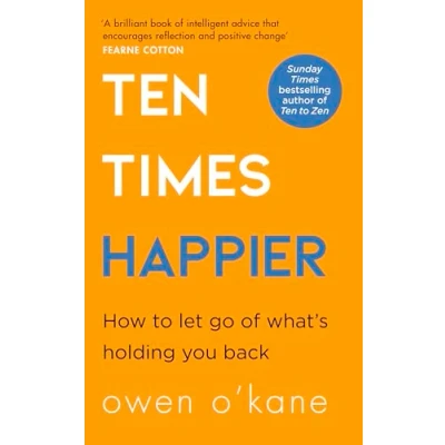 Bild av Ten Times Happier: How to Let Go of What’s Holding You Back