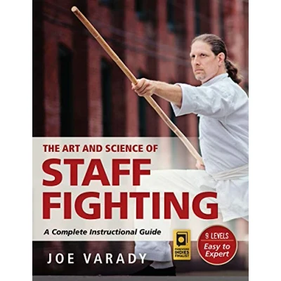 Bild av The Art and Science of Staff Fighting: A Complete Instructional Guide