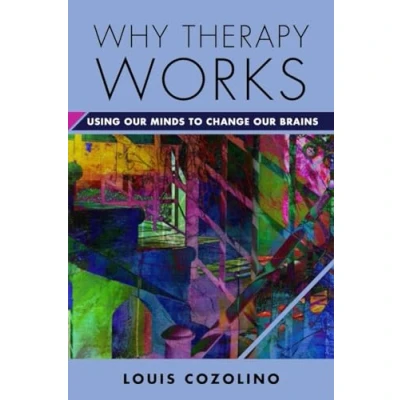 Bild av Why Therapy Works: Using Our Minds to Change Brains: 0