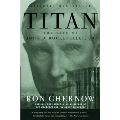 Bild av Titan: The Life of John D. Rockefeller, Sr.