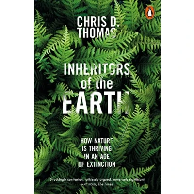 Bild av Inheritors of the Earth: How Nature Is Thriving in an Age Extinction