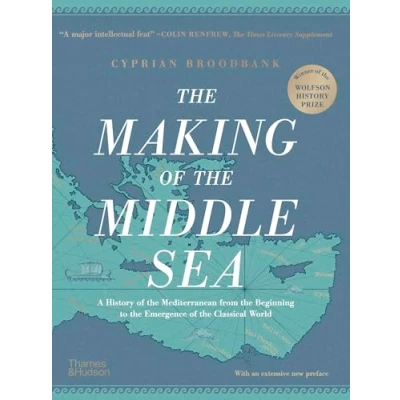 Bild av the Making of Middle Sea: A History Mediterranean from Beginning to Emergence Classical World