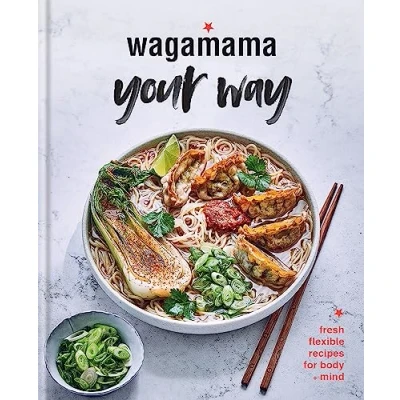Bild av Wagamama Your Way: Fresh Flexible Recipes for Body + Mind
