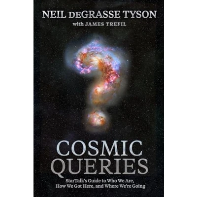 Bild av Cosmic Queries: StarTalk&#039;s Guide to Who We Are, How Got Here, and Where We&#039;re Going