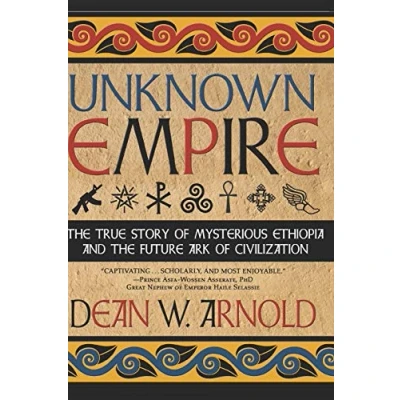 Bild av Unknown Empire: the True Story of Mysterious Ethiopia and Future Ark Civilization
