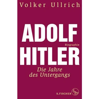 Bild av Adolf Hitler: Die Jahre des Untergangs 1939 1945 Biographie