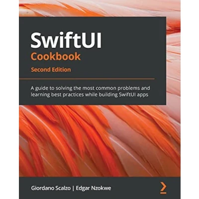 Bild av SwiftUI Cookbook Second Edition: A guide to solving the most common problems and learning best practices while building apps