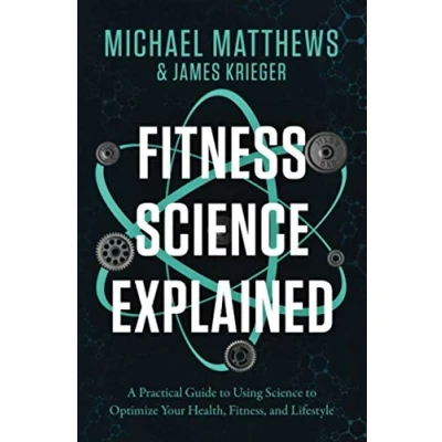 Bild av Fitness Science Explained: A Practical Guide to Using Optimize Your Health, Fitness, and Lifestyle