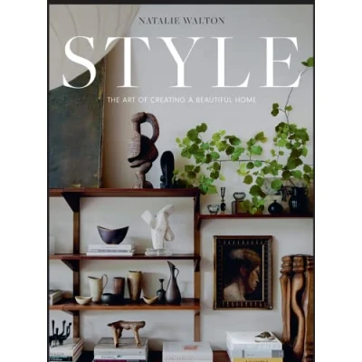 Bild av Style: The Art of Creating a Beautiful Home