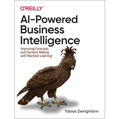 Bild av AI Powered Business Intelligence: Improving Forecasts and Decision Making with Machine Learning