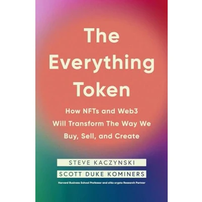 Bild av the Everything Token: How NFTs and Web3 Will Transform Way We Buy, Sell, Create