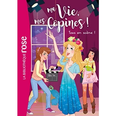 Bild av Ma vie, mes copines 09 Tous en scène !