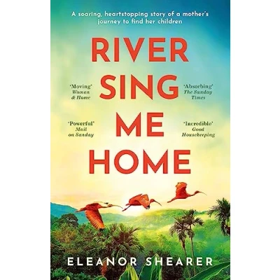 Bild av River Sing Me Home: a powerful, uplifting novel of remarkable journey to find family, inspired by true events