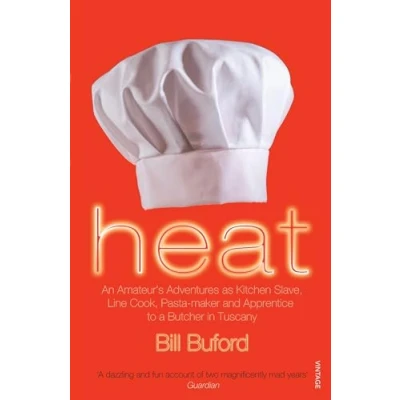 Bild av Heat: An Amateur’s Adventures as Kitchen Slave, Line Cook, Pasta maker and Apprentice to a Butcher in Tuscany
