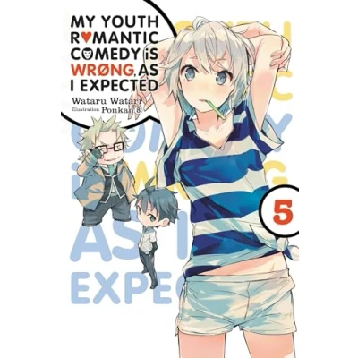 Bild av My Youth Romantic Comedy is Wrong, As I Expected, Vol. 5 (light novel): Volume