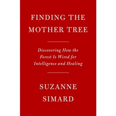 Bild av Finding the Mother Tree: Discovering Wisdom of Forest