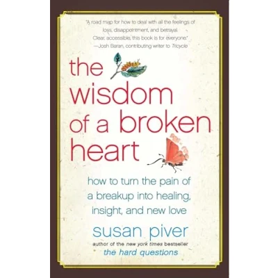Bild av the Wisdom of a Broken Heart: How to Turn Pain Breakup into Healing, Insight, and New Love
