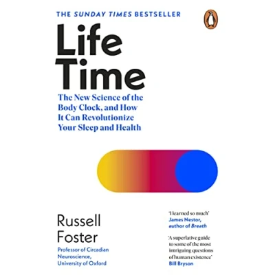 Bild av Life Time: the New Science of Body Clock, and How It Can Revolutionize Your Sleep Health