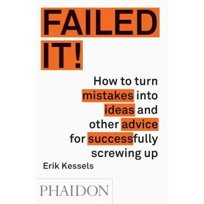Bild av Fabulous failures: How to turn mistakes into ideas and other advice for successfully screwing up