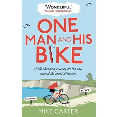 Bild av One Man and His Bike: A Life changing Journey All the Way Around Coast of Britain
