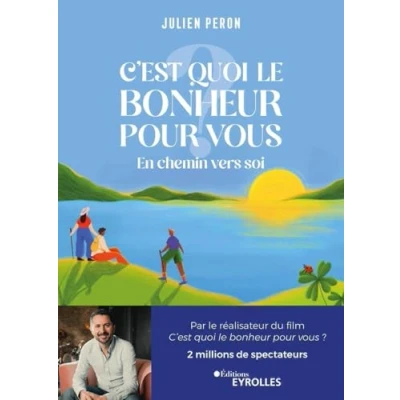 Bild av C&#039;est quoi le bonheur pour vous ?: En chemin vers soi
