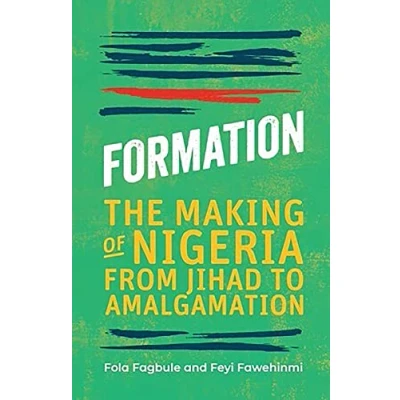 Bild av Formation: The Making of Nigeria, From Jihad to Amalgamation
