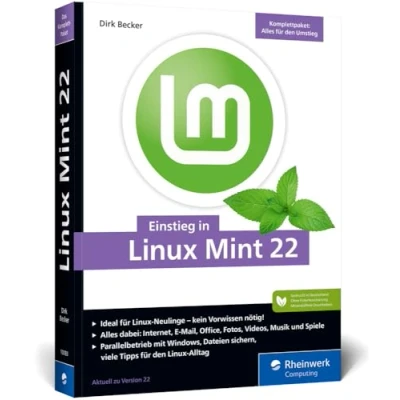 Bild av Einstieg in Linux Mint 22: Ohne Vorwissen direkt durchstarten und die Welt entdecken