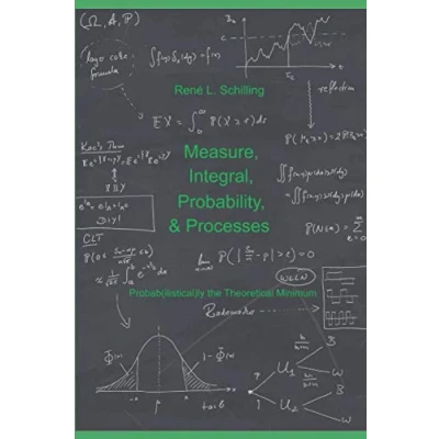 Bild av Measure, Integral, probability &amp; Processes: A concise introduction to and random processes. Probab(ilistical)ly the theoretical minimum