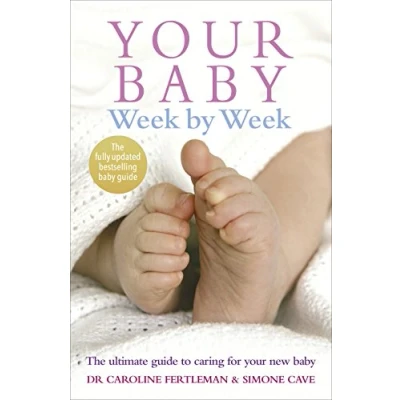 Bild av Your Baby Week By Week: The Ultimate Guide to Caring for New
