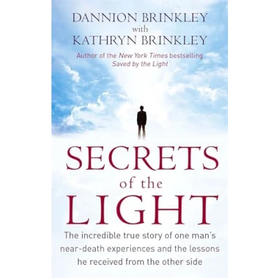 Bild av Secrets of the Light: incredible true story one man&#039;s near death experiences and lessons he received from other side