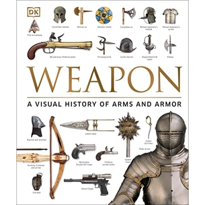 Bild av Weapon: A Visual History of Arms and Armor