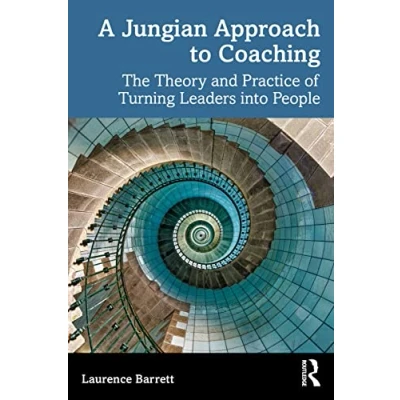 Bild av A Jungian Approach to Coaching: The Theory and Practice of Turning Leaders into People