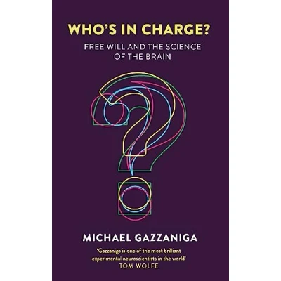Bild av Who&#039;s in Charge?: Free Will and the Science of Brain