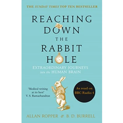 Bild av Reaching Down the Rabbit Hole: Extraordinary Journeys into Human Brain
