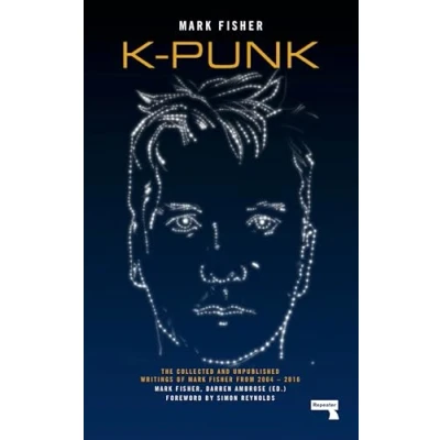 Bild av K punk: The Collected and Unpublished Writings of Mark Fisher