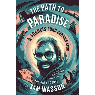 Bild av The Path to Paradise: A Francis Ford Coppola Story